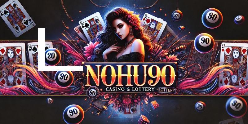 Thông tin chung về nhà cái  Nohu90 Com đến anh em